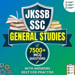 JKSSB , SSC General Studies 7500+ MCQ Questions With Answers Best For Practise